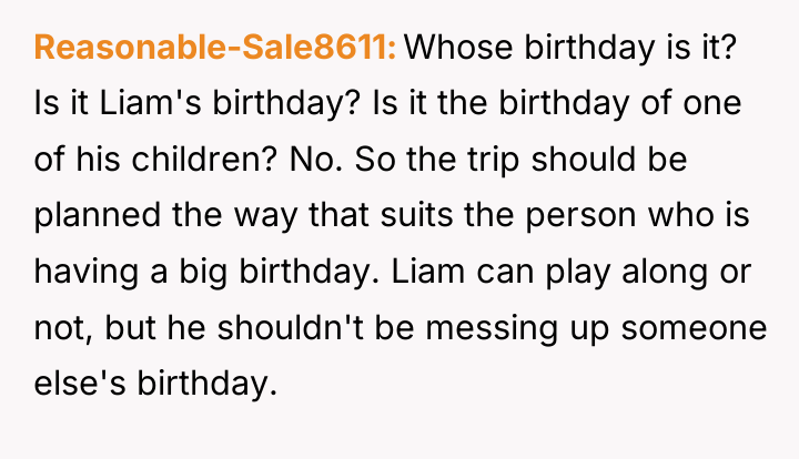 Reasonable-Sale8611 Whose birthday is it? Is it Liam's birthday? Is...
