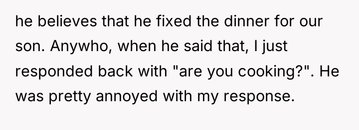 he believes that he fixed the dinner for our son....