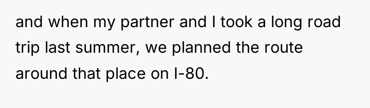and when my partner and I took a long road...
