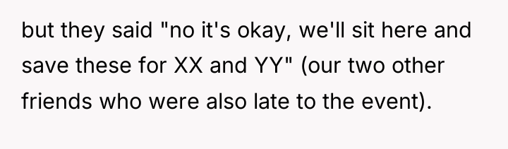 but they said "no it's okay, we'll sit here and...