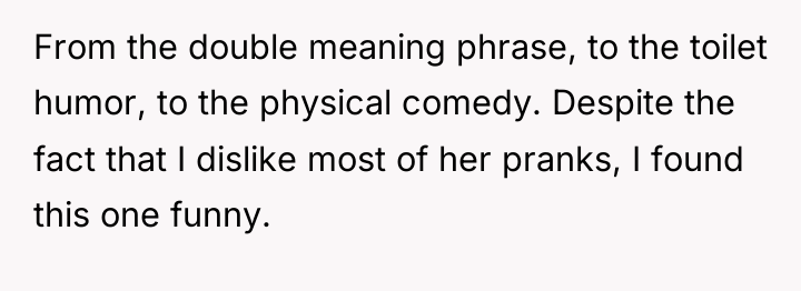 From the double meaning phrase, to the toilet humor, to...