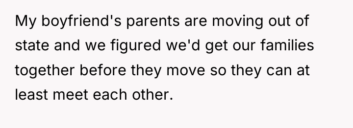 My boyfriend's parents are moving out of state and we...