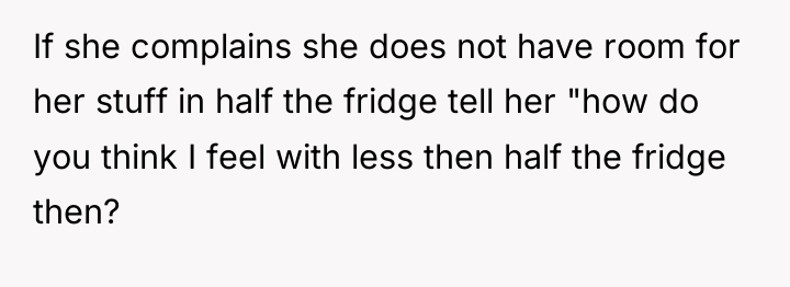 If she complains she does not have room for her...