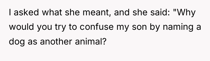 I asked what she meant, and she said: "Why would...