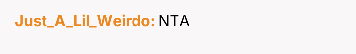 Just_A_Lil_Weirdo NTA