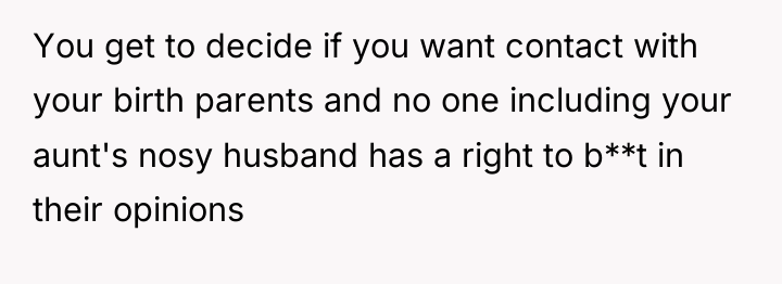 You get to decide if you want contact with your...