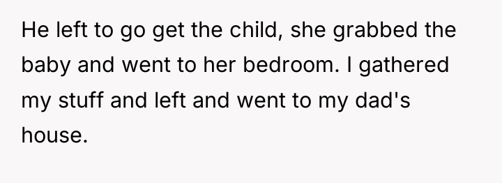 He left to go get the child, she grabbed the...