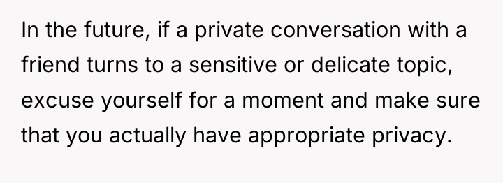 In the future, if a private conversation with a friend...