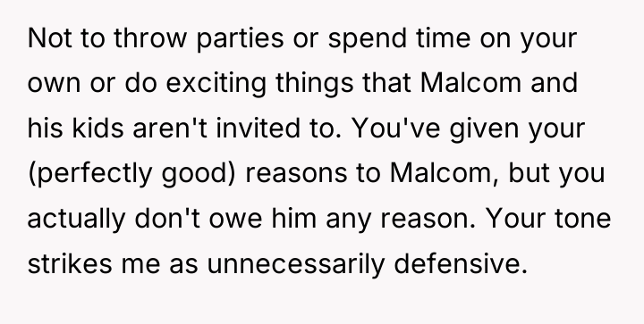 Not to throw parties or spend time on your own...