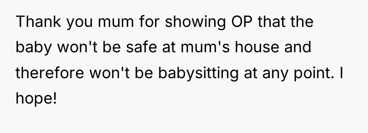 Thank you mum for showing OP that the baby won't...