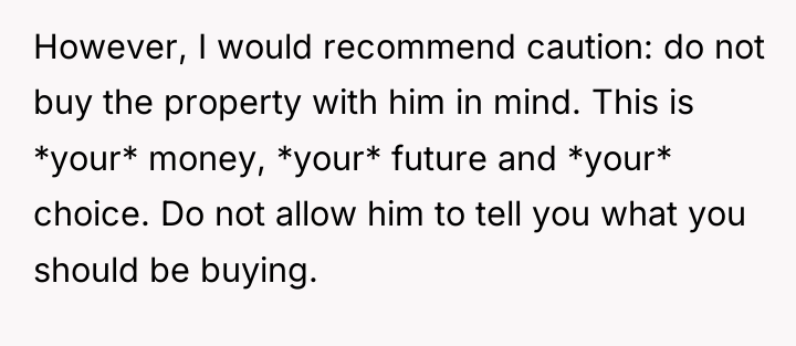 However, I would recommend caution: do not buy the property...