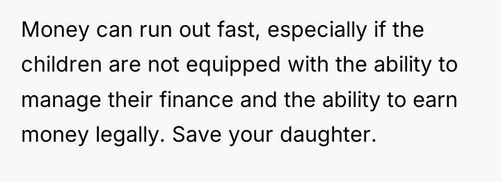 Money can run out fast, especially if the children are...