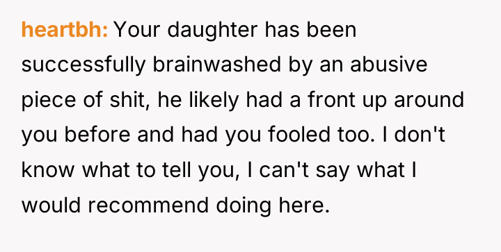 heartbh Your daughter has been successfully brainwashed by an abusive...