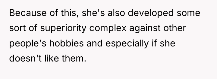 Because of this, she's also developed some sort of superiority...
