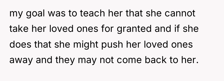 my goal was to teach her that she cannot take...