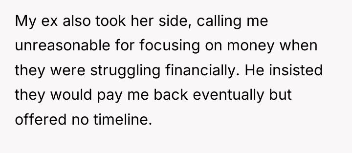 My ex also took her side, calling me unreasonable for...