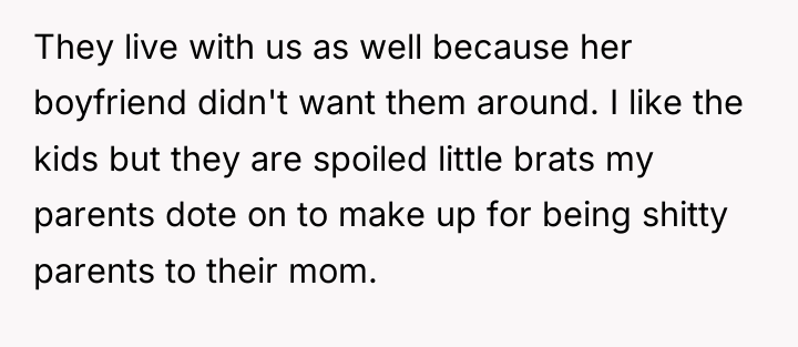 They live with us as well because her boyfriend didn't...