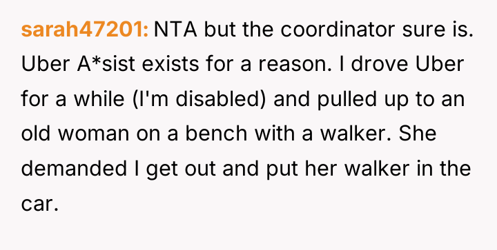 sarah47201 NTA but the coordinator sure is. Uber A*sist exists...