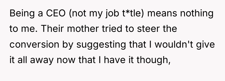 Being a CEO (not my job t*tle) means nothing to...