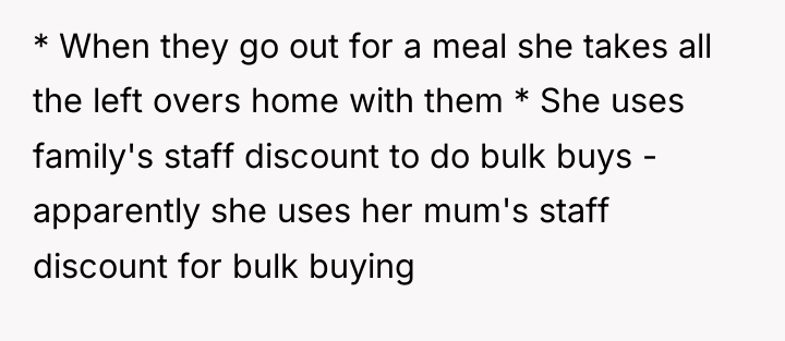 * When they go out for a meal she takes...