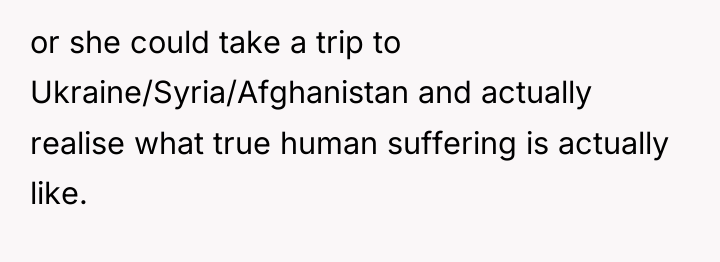 or she could take a trip to Ukraine/Syria/Afghanistan and actually...