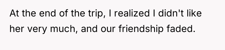 At the end of the trip, I realized I didn't...