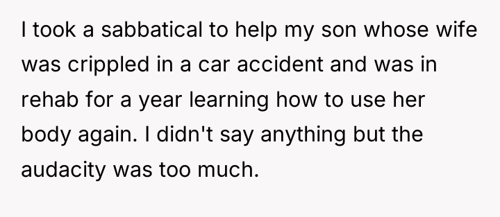 I took a sabbatical to help my son whose wife...