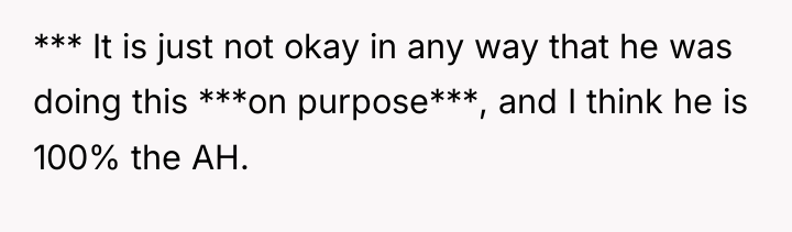 *** It is just not okay in any way that...