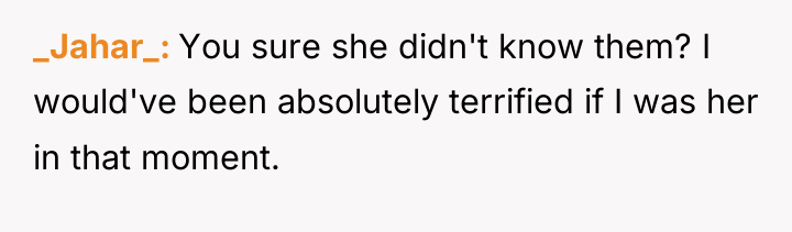 _Jahar_ You sure she didn't know them? I would've been...