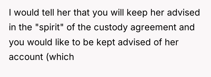 I would tell her that you will keep her advised...