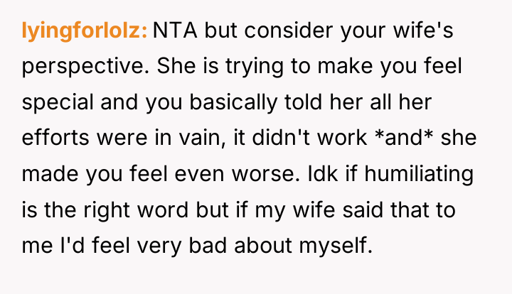 lyingforlolz NTA but consider your wife's perspective. She is trying...