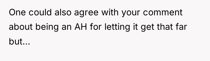 One could also agree with your comment about being an...
