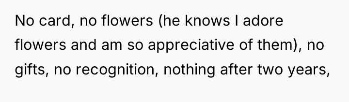 No card, no flowers (he knows I adore flowers and...