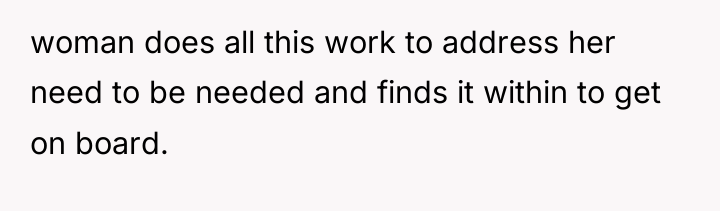 woman does all this work to address her need to...