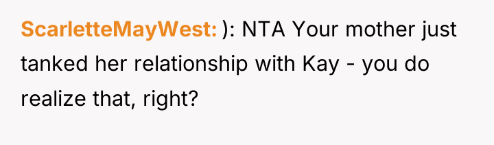 ScarletteMayWest ): NTA Your mother just tanked her relationship with...