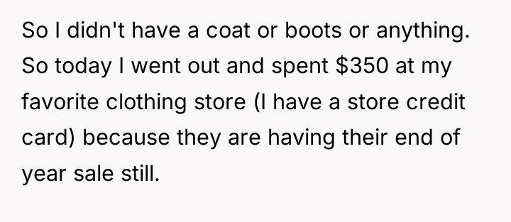 So I didn't have a coat or boots or anything....