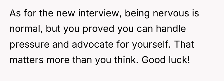 As for the new interview, being nervous is normal, but...