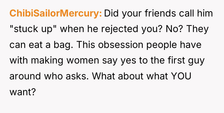 ChibiSailorMercury Did your friends call him "stuck up" when he...