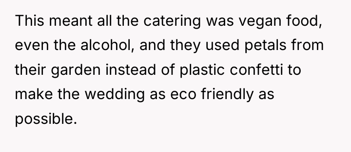This meant all the catering was vegan food, even the...