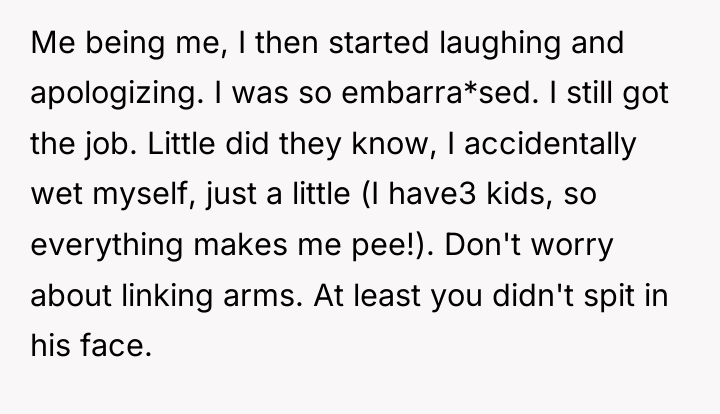 Me being me, I then started laughing and apologizing. I...