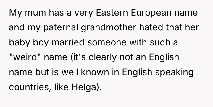 My mum has a very Eastern European name and my...