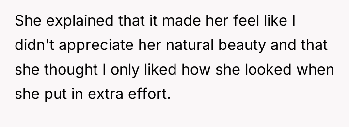 She explained that it made her feel like I didn't...
