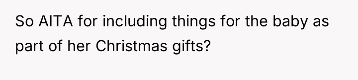 So AITA for including things for the baby as part...