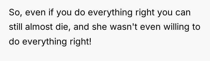 So, even if you do everything right you can still...