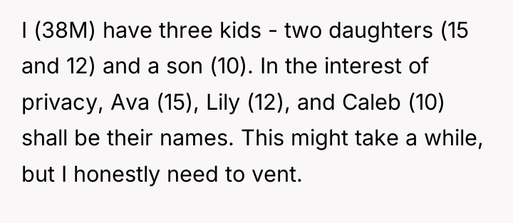 I (38M) have three kids - two daughters (15 and...