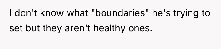 I don't know what "boundaries" he's trying to set but...
