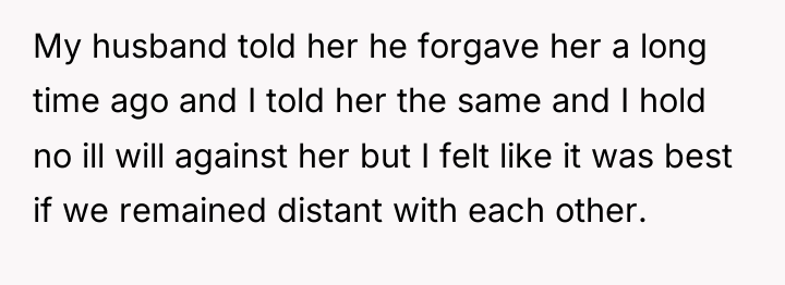 My husband told her he forgave her a long time...