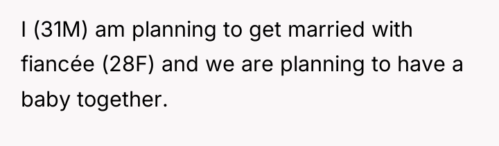 I (31M) am planning to get married with fiancée (28F)...