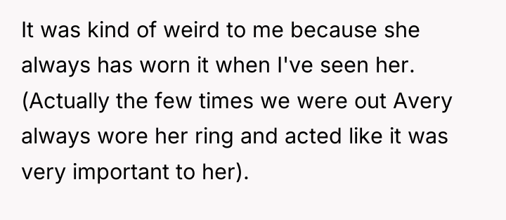 It was kind of weird to me because she always...