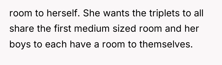 room to herself. She wants the triplets to all share...